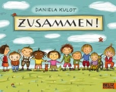Cover-Bild zum Titel 'Zusammen!' von 'Daniela Kulot'