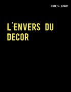 Cover-Bild zum Titel 'L'envers du décor' von 'Chantal Grand'