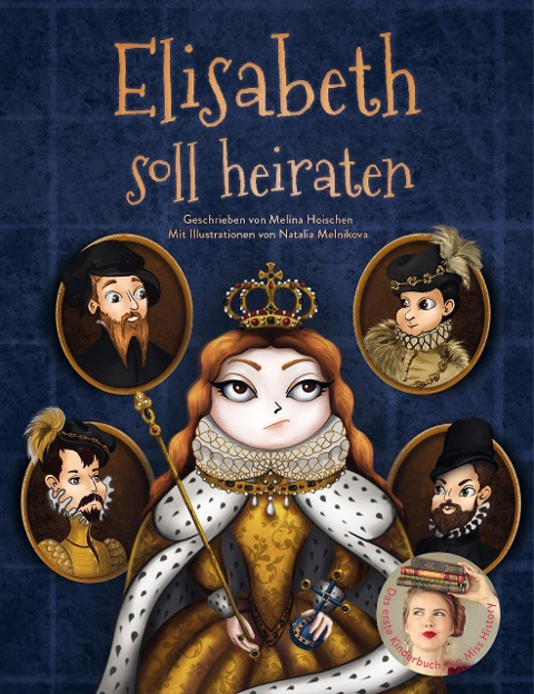 Elisabeth soll heiraten - Melina Hoischen, Miss History