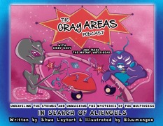 Cover-Bild zum Titel 'The Gray Areas Podcast with Gibby Grey and Tarda the Mutant Water-Bear' von 'Shwa Laytart'