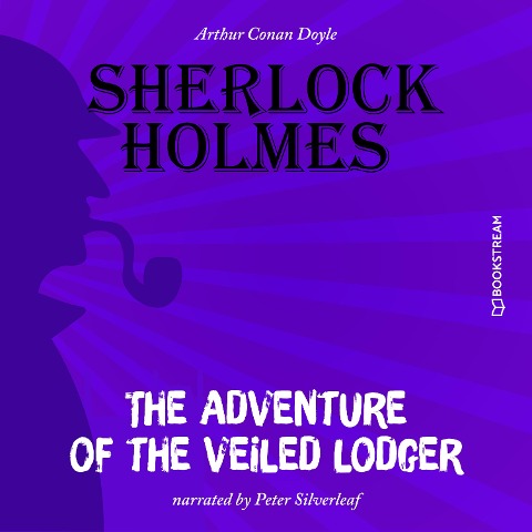 The Adventure of the Veiled Lodger - Arthur Conan Doyle