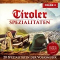 Cover-Bild zum Titel 'Tiroler Spezialitäten,Folge 2' von 'Various'