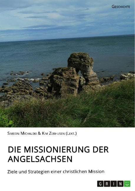 Die Missionierung der Angelsachsen - Simeon Michalski