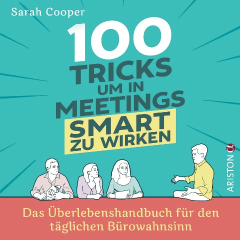 100 Tricks, um in Meetings smart zu wirken - Sarah Cooper