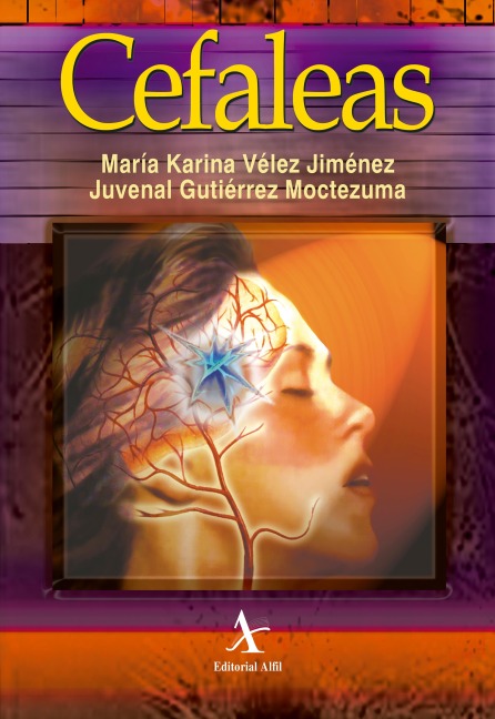 Cefaleas - Ma. Karina Vélez Jiménez, Juvenal Gutiérrez Moctezuma