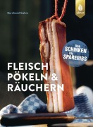 Cover-Bild zum Titel 'Fleisch pökeln und räuchern' von 'Bernhard Gahm'
