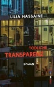 Cover-Bild zum Titel 'Tödliche Transparenz' von 'Lilia Hassaine'