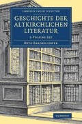 Cover-Bild zum Titel 'Geschichte Der Altkirchlichen Literatur 5 Volume Set' von 'Otto Bardenhewer'