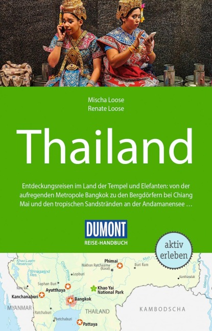 DUMONT Reise-Handbuch Reiseführer Thailand - Mischa Loose, Renate Loose