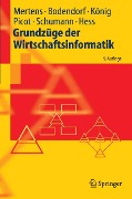 Cover-Bild zum Titel 'Grundzüge der Wirtschaftsinformatik' von 'Peter Mertens, Freimut Bodendorf, Wolfgang König, Matthias Schumann, Thomas Hess'