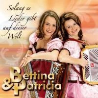 Solang es Lieder gibt auf dieser Welt - Bettina Und Patricia