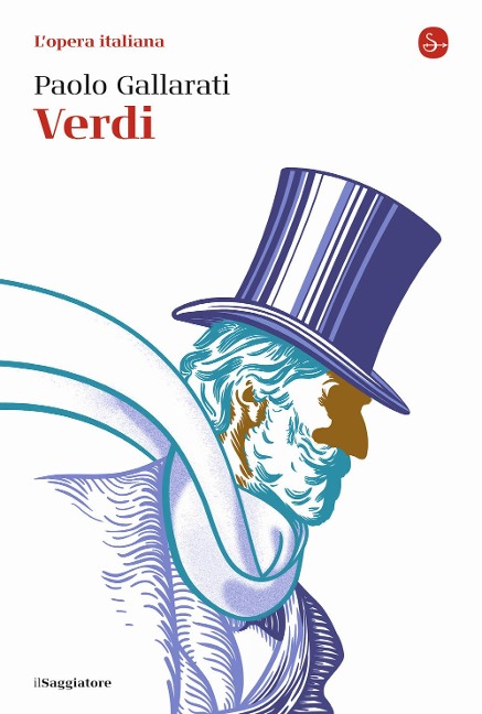 Verdi. L'opera italiana - Paolo Gallarati