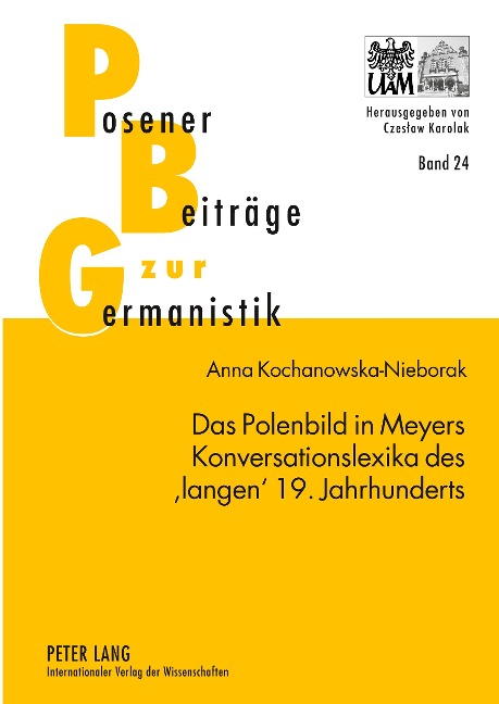 Das Polenbild in Meyers Konversationslexika des 'langen' 19. Jahrhunderts - Anna Kochanowska-Nieborak