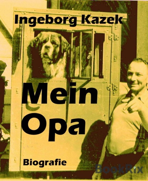 Mein Opa - Ingeborg Kazek