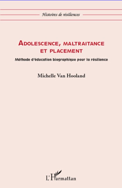 Adolescence, maltraitance et placement - Michelle van Hooland Michelle van Hooland