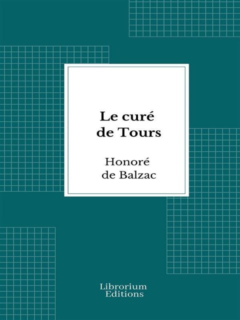 Le curé de Tours - Honoré de Balzac