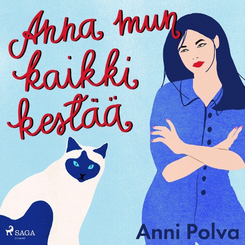 Anna mun kaikki kestää - Anni Polva