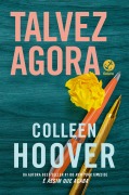 Cover-Bild zum Titel 'Talvez agora' von 'Colleen Hoover'