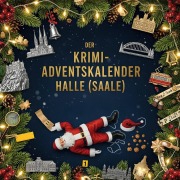 Cover-Bild zum Titel 'Der Krimi-Adventskalender Halle (Saale)' von 'Florian Huber'