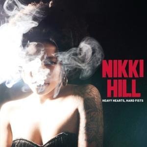 Heavy Hearts,Hard Fists - Nikki Hill