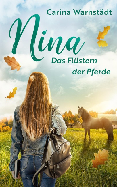 Nina: Das Flüstern der Pferde - Carina Warnstädt