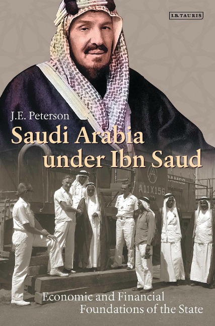 Saudi Arabia Under Ibn Saud - J. E. Peterson