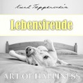 Cover-Bild zum Titel 'Art of Happiness: Lebensfreude' von 'Kurt Tepperwein'