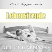 Cover-Bild zum Titel 'Art of Happiness: Lebensfreude' von 'Kurt Tepperwein'