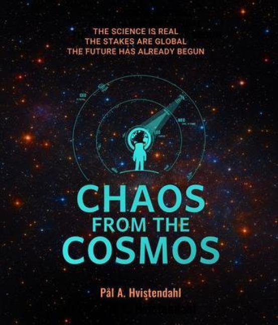 Chaos from the Cosmos - Pål A. Hvistendahl