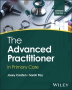 Cover-Bild zum Titel 'The Advanced Practitioner in Primary Care' von 'Josey Coaten, Sarah Pay'