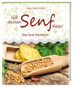 Cover-Bild zum Titel 'Gib deinen Senf dazu!' von 'Hanns-Albert Schroll'