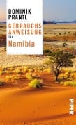Cover-Bild zum Titel 'Gebrauchsanweisung für Namibia' von 'Dominik Prantl'
