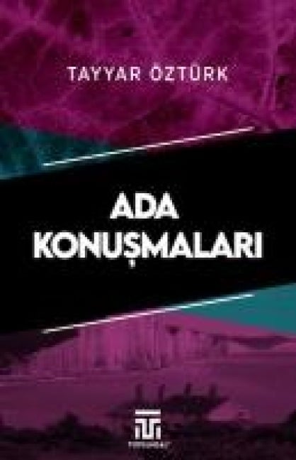 Ada Konusmalari - Tayyar Öztürk