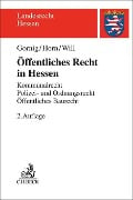 Öffentliches Recht in Hessen - Gilbert Gornig, Hans-Detlef Horn, Martin Will