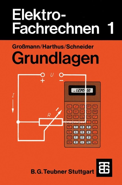 Elektro-Fachrechnen 1 - Klaus Großmann, Hans Harthus, Norbert Vogelsang, Ditmar Schneider, Hans-Ulrich Giersch