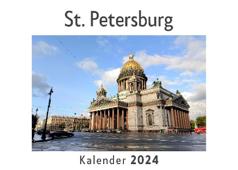 St. Petersburg (Wandkalender 2024, Kalender DIN A4 quer, Monatskalender im Querformat mit Kalendarium, Das perfekte Geschenk) - Anna Müller