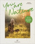 You Are Nature - Anna Zemann