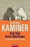 Cover-Bild zum Titel 'Ich bin kein Berliner' von 'Wladimir Kaminer'