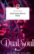Cover-Bild zum Titel 'Dual Souls Mirror Diary. Life is a Story - story.one' von 'Petra Unterberger'
