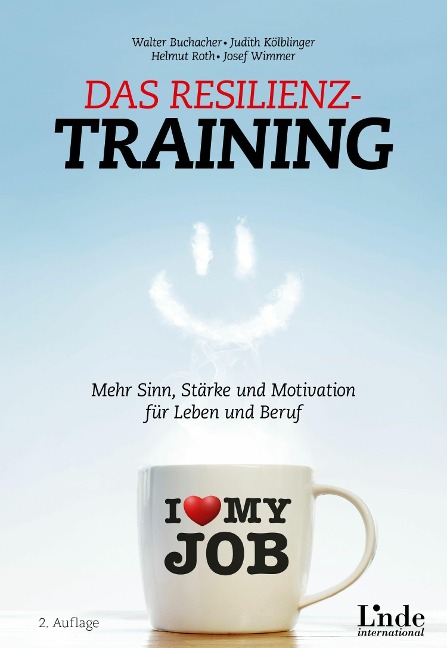 Das Resilienz-Training - Walter Buchacher, Judith Kölblinger, Helmut Roth, Josef Wimmer