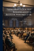 Cover-Bild zum Titel 'Tijdschrift Voor Het Binnenlandsch Bestuur, Volumes 17-18' von ''