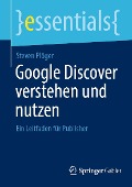 Cover-Bild zum Titel 'Google Discover verstehen und nutzen' von 'Steven Plöger'