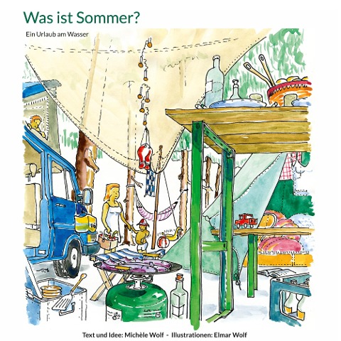 Was ist Sommer - Michèle Wolf, Elmar Wolf