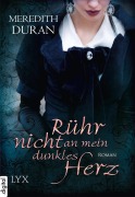 Cover-Bild zum Titel 'Rühr nicht an mein dunkles Herz' von 'Meredith Duran'