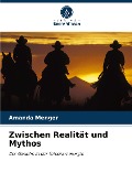 Zwischen Realität und Mythos - Amanda Menger