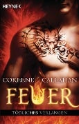 Cover-Bild zum Titel 'Feuer - Tödliches Verlangen' von 'Coreene Callahan'