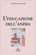 Cover-Bild zum Titel 'L' educazione dell'anima' von 'Ghazâlî Al'