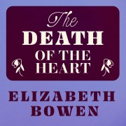 Cover-Bild zum Titel 'The Death of the Heart' von 'Elizabeth Bowen'