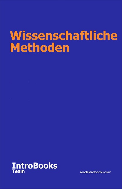 Wissenschaftliche Methoden - IntroBooks Team