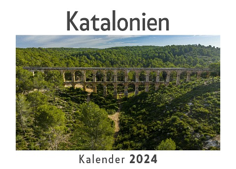 Katalonien (Wandkalender 2024, Kalender DIN A4 quer, Monatskalender im Querformat mit Kalendarium, Das perfekte Geschenk) - Anna Müller